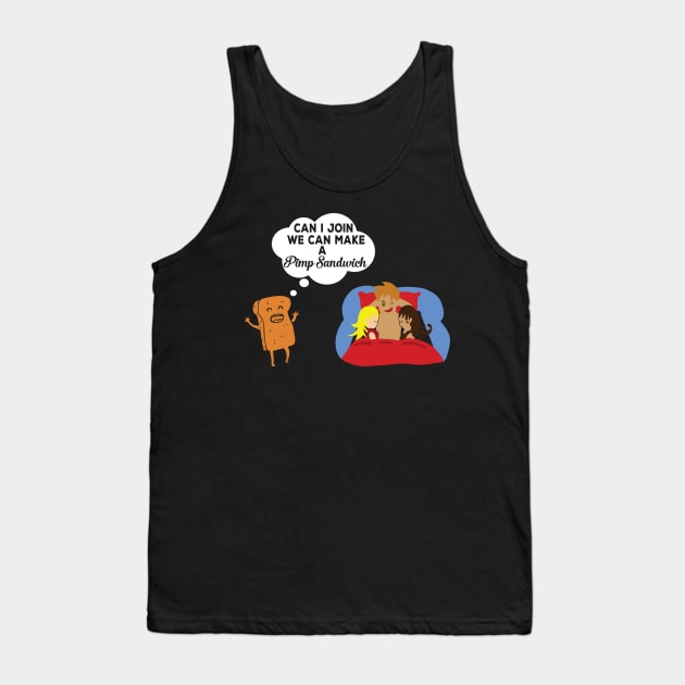 We Can Make a Pimp Sandwich Tank Top by JawJecken